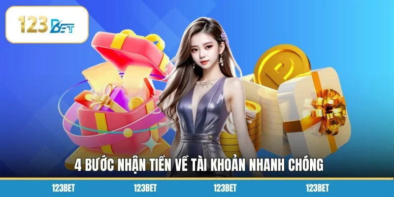 4 bước nhận tiền về tài khoản nhanh chóng