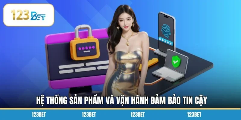Hệ thống sản phẩm và vận hành đảm bảo tin cậy