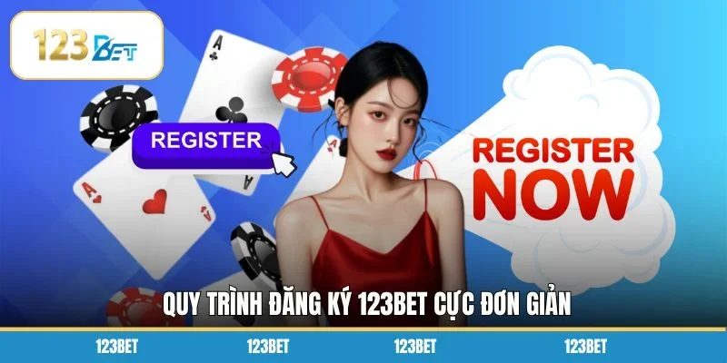 Quy trình đăng ký 123BET cực đơn giản