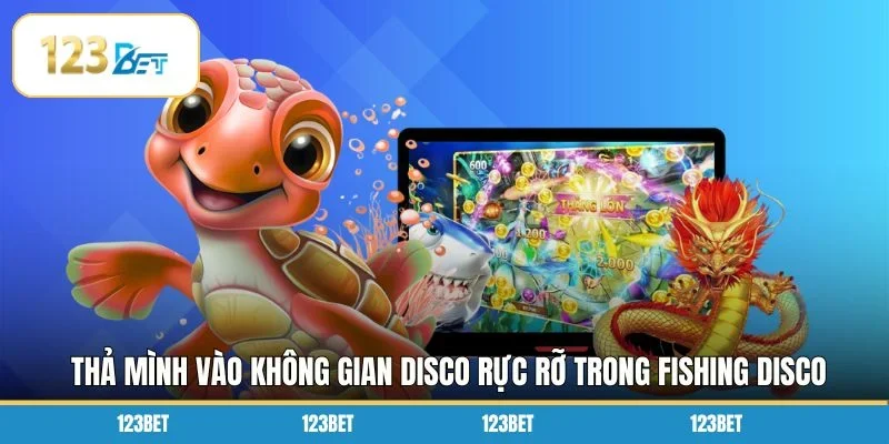 Thả mình vào không gian disco rực rỡ trong Fishing Disco